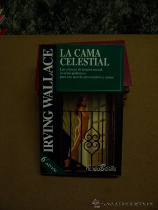 Libros de segunda mano: LA CAMA CELESTIAL - IRVING WALLACE - ED. PLANETA 1994 - Foto 1
