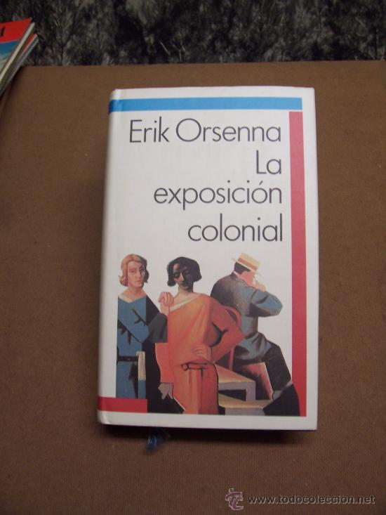 Libros de segunda mano: LA EXPOSICI&Oacute;N COLONIAL - ERIK ORSENNA - CIRCULO 1990 - Foto 1