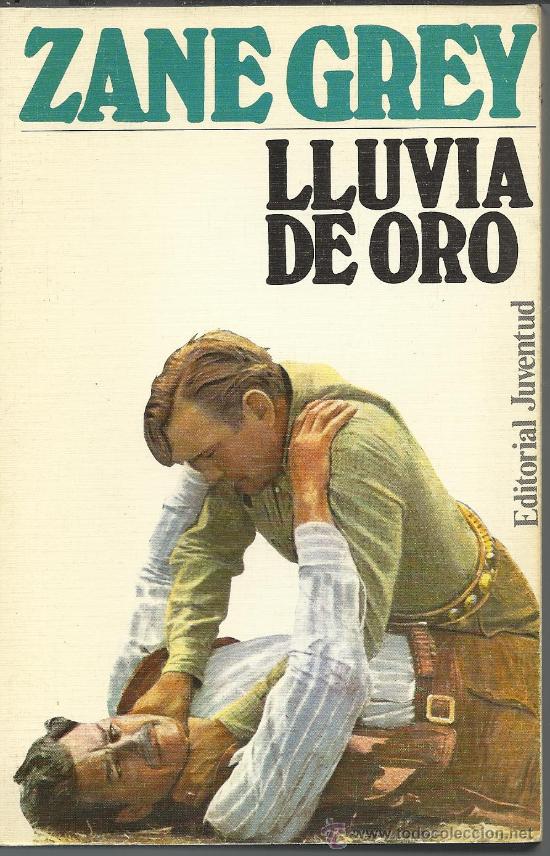 Libros de segunda mano: LLUVIA DE ORO DE ZANE GREY - Foto 1