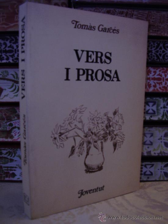 Libros de segunda mano: VERS I PROSA . Autor : Garc&eacute;s, Tom&agrave;s - Foto 1