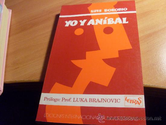 Libros de segunda mano: YO Y ANIBAL ( LUIS BOROBIO ) 1990 (LBB1) - Foto 1