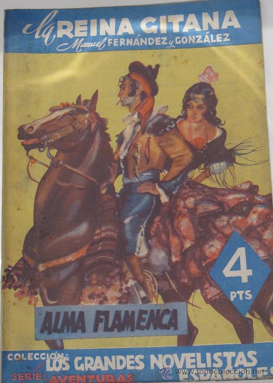 Libros de segunda mano: LA REINA GITANA II. ALMA FLAMENCA MANUEL FERN&Aacute;NDEZ Y GONZ&Aacute;LEZ FELIPE GONZ&Aacute;LEZ ROJAS A&Ntilde;O 1942