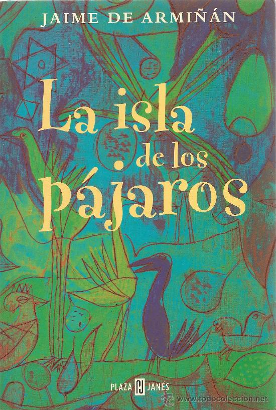 Libros de segunda mano: LA ISLA DE LOS P&Aacute;JAROS DE JAIME DE ARMI&Ntilde;&Aacute;N - Foto 1