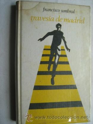 Libri di seconda mano: TRAVES&Iacute;A DE MADRID. UMBRAL, Francisco. 1972
