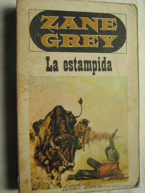 Libros de segunda mano: LA ESTAMPIDA. GREY, Zane. 1968 - Foto 1