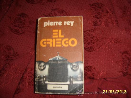 Libros de segunda mano: PIERRE REY. EL GRIEGO. - Foto 1