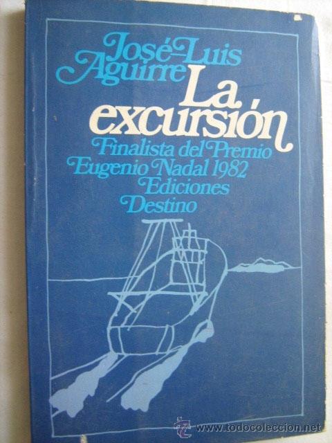 Libros de segunda mano: LA EXCURSI&Oacute;N. AGUIRRE, Jos&eacute; Luis. 1983 - Foto 1