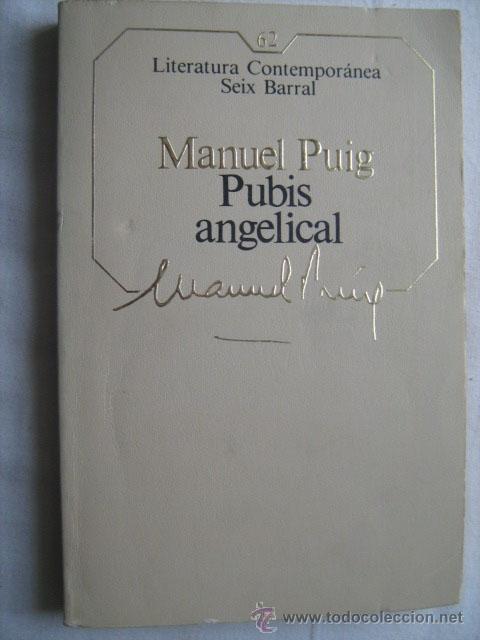 Libros de segunda mano: PUBIS ANGELICAL. PUIG, Manuel. 1985 - Foto 1