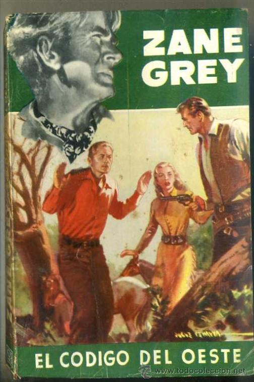 Libros de segunda mano: ZANE GREY : EL C&Oacute;DIGO DEL OESTE (BRUGUERA, 1952) - Foto 1