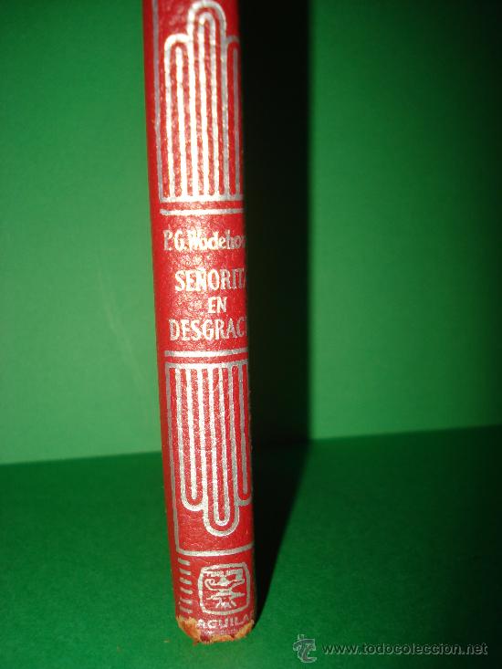Libros de segunda mano: Antiguo Crisol SE&Ntilde;ORITA EN DESGRACIA de P. G.WODEHOUSE N&ordm; 345 a&ntilde;o 1964.