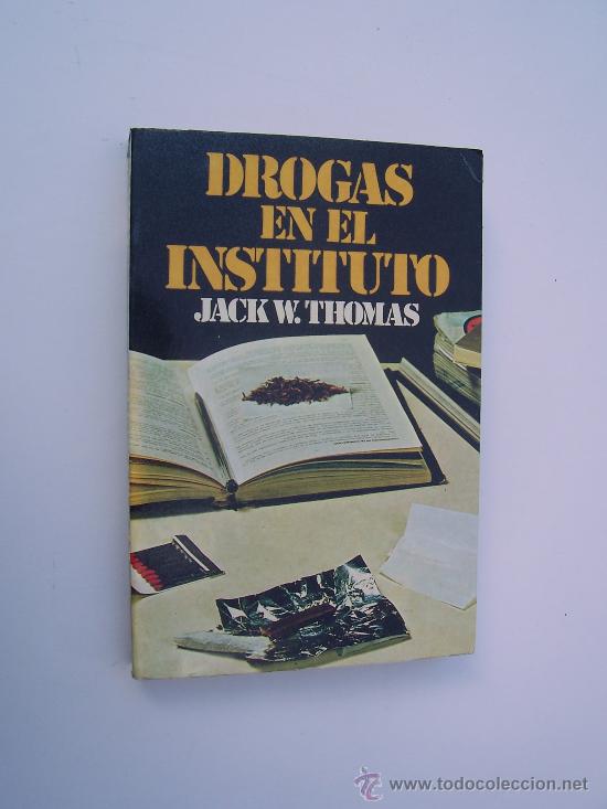 Libros de segunda mano: DROGAS EN EL INSTITUTO - JACK W. THOMAS - ED. A.T.E. 1978 - Foto 1