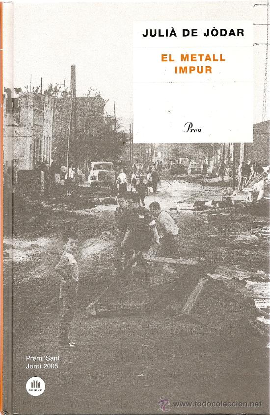 Libros de segunda mano: EL METALL IMPUR DE JULI&Agrave; DE J&Ograve;DAR
