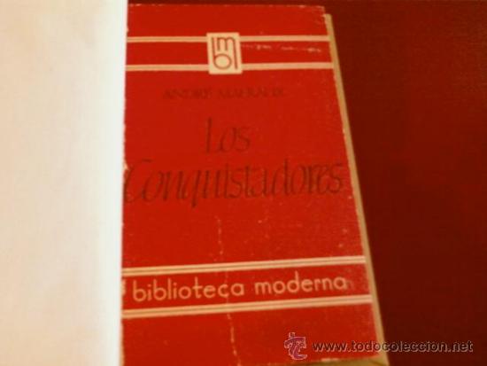 Libros de segunda mano: ANDRE MALRAUX. LOS CONQUISTADORES. BIBLIOTECA MODERNA - Foto 2