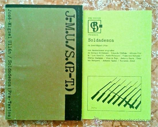 Libros de segunda mano: JOSE MIGUEL ULL&Aacute;N-SOLDADESCA-1&ordf; EDICI&Oacute;N 1979- CON ILUSTRACIONES DE EDUARDO CHILLIDA, ANTONI TAPIES.