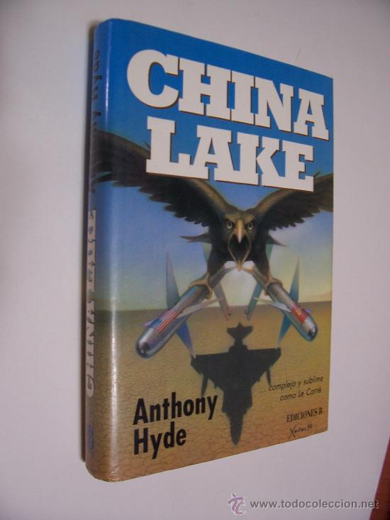 Libros de segunda mano: CHINA LAKE - ANTHONY HYDE - EDICIONES B 1993 - Foto 1