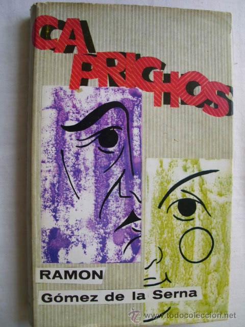 Libros de segunda mano: CAPRICHOS. G&Oacute;MEZ DE LA SERNA, Ram&oacute;n. 1955 - Foto 1