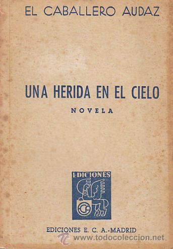 Gebrauchte B&uuml;cher: El Caballero Audaz: Una herida en el cielo
