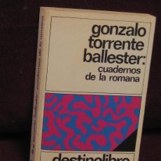 Libros de segunda mano: CUADERNOS DE LA ROMANA. GONZALO TORRENTE BALLESTER. ED. DESTINO, 1987.. Lote 363863135