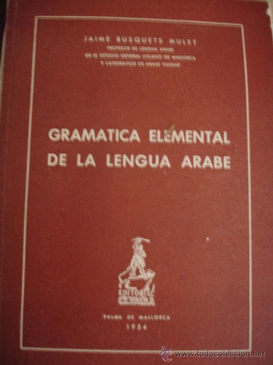 Libros de segunda mano: GRAMATICA ELEMENTAL DE LA LENGUA ARABE - Foto 1