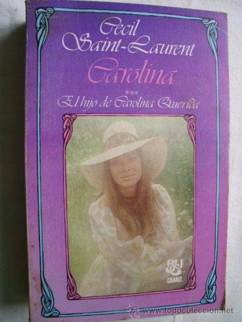 Libros de segunda mano: CAROLINA.  SAINT-LAURENT, Cecil. 1978 - Foto 1