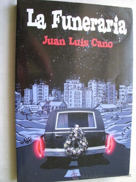 Libros de segunda mano: LA FUNERARIA.  CANO, Juan Luis. 2009 - Foto 1