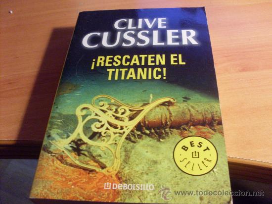 Libros de segunda mano: RESCATEN EL TITANIC ( CLIVE SUSSLER) PRIMERA EDICION BOLSILLO (LB31)