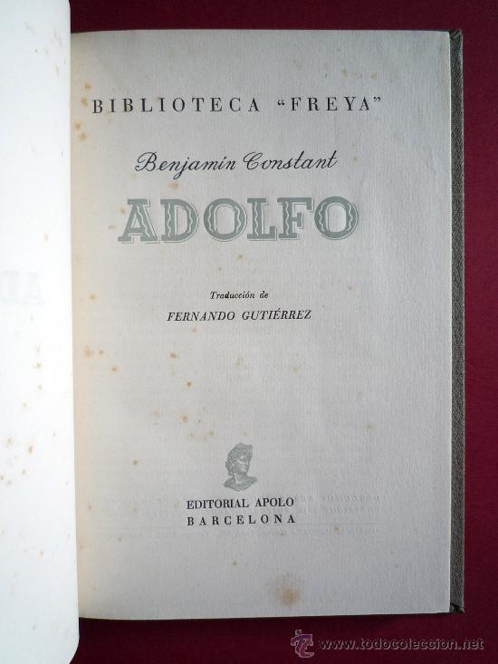 Libros de segunda mano: EDITORIAL APOLO. COLECCION FREYA. ADOLFO. BENJAMIN CONSTANT - Foto 2
