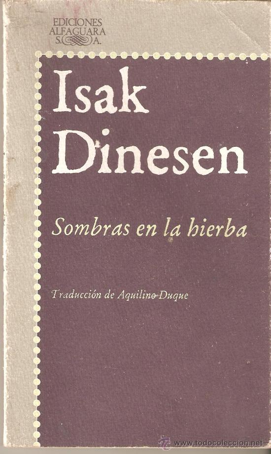 Libros de segunda mano: ISAK DINESEN, SOMBRAS EN LA HIERBA - Foto 1