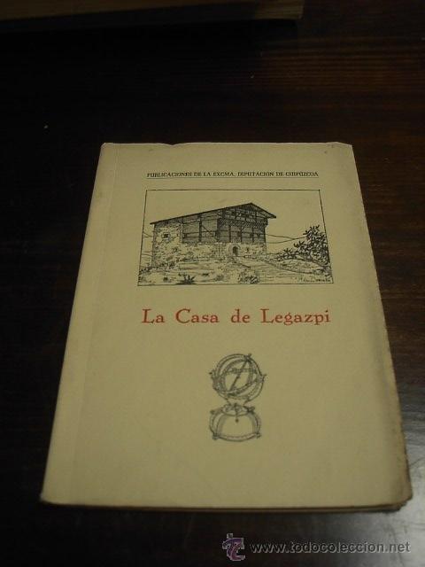 Libri di seconda mano: La casa Legazpi, Diputacion de Guipuzcoa
