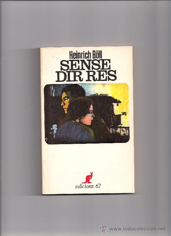 Libros de segunda mano: SENSE DIR RES - HEINRICH B&Ouml;LL - Foto 1