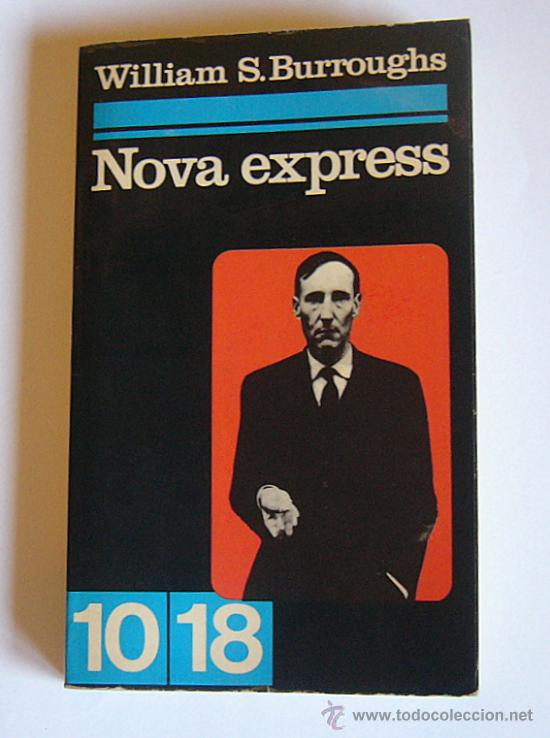 Libros de segunda mano: NOVA EXPRESS - WILLIAM S. BURROUGHS - EDICION EN FRANCES. 1972 - Foto 1