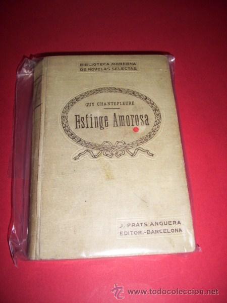 Libros de segunda mano: CHANTEPLEURE, Guy - Esfinge amorosa - Foto 1