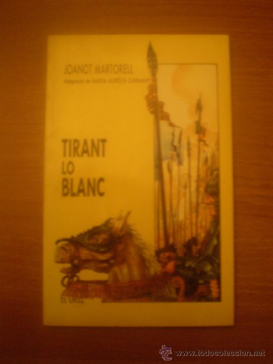 Libros de segunda mano: LIBRO TIRANT LO BLANC - JOANOT MARTORELL - Foto 1