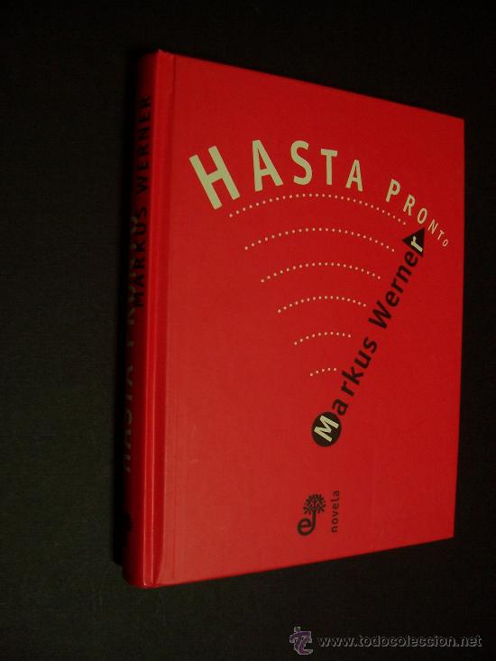 Libros de segunda mano: HASTA PRONTO - MARKUS WERNER - ED. EDHASA 1997 - Foto 1