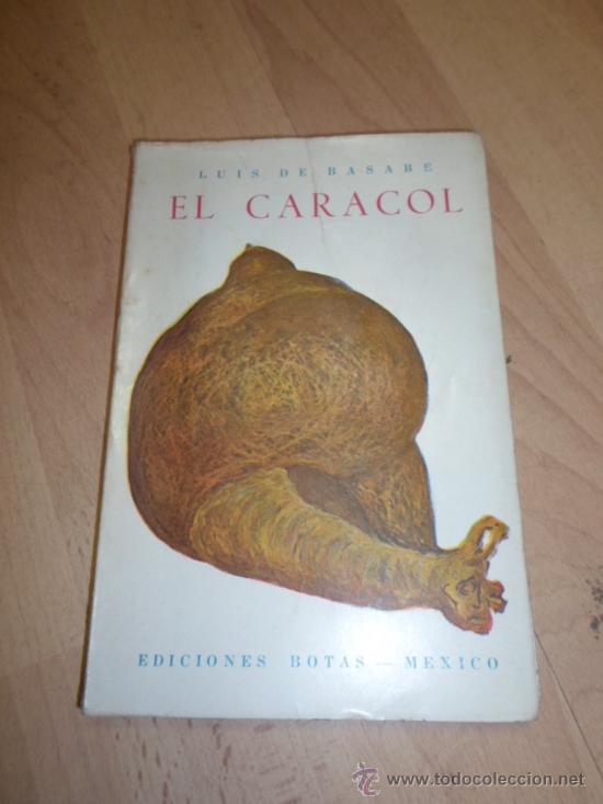 Libros de segunda mano: Luis de Basabe, El caracol, Ed. Botas-Mexico - Foto 1