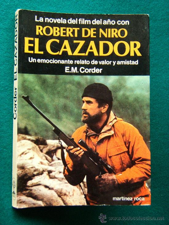 Libros de segunda mano: EL CAZADOR-E.M.CORDER-LA NOVELA FILM DEL A&Ntilde;O CON ROBERT DE NIRO-1979-1&ordf; EDICION ESPA&Ntilde;OLA.