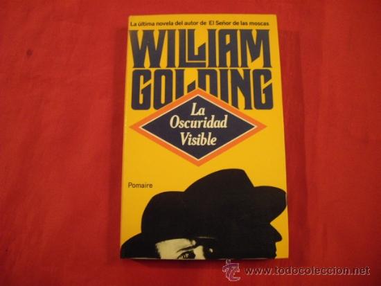 Libros de segunda mano: LA OSCURIDAD VISIBLE. WILLIAM GOLDING - Foto 1