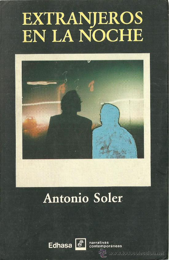 Libros de segunda mano: Extranjeros en la noche / Antonio Soler - Foto 1