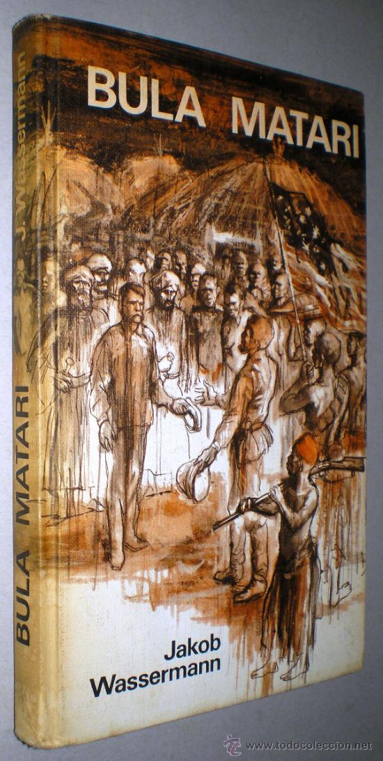 Libros de segunda mano: JAKOB WASSERMANN: BULA MATARI. - Foto 1