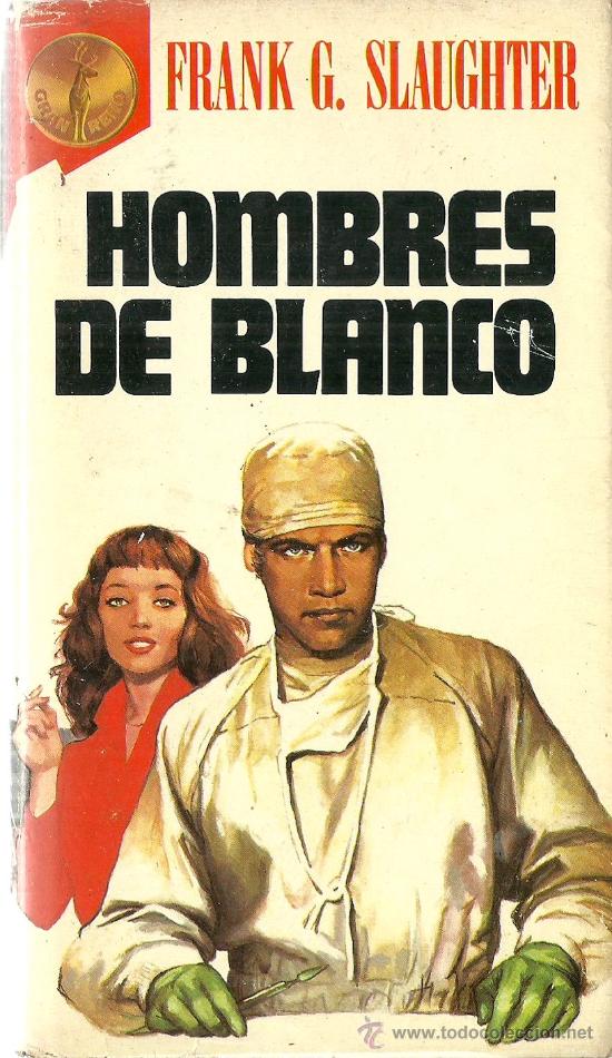 Libros de segunda mano: Hombres de blanco / Frank G. Slaughter - Foto 1