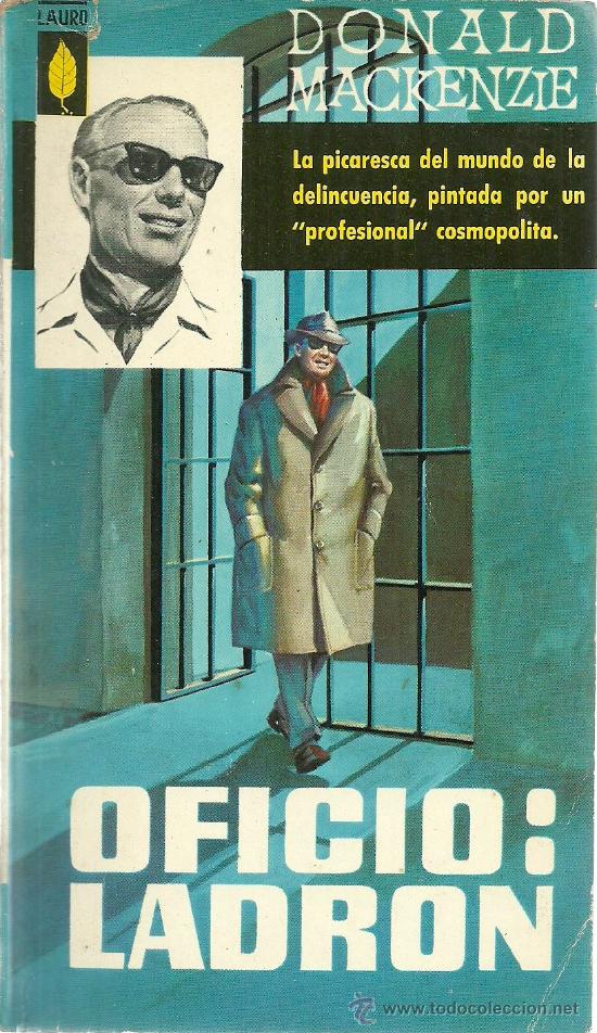 Libros de segunda mano: Oficio : ladr&oacute;n / Donald Mackenzie - Foto 1