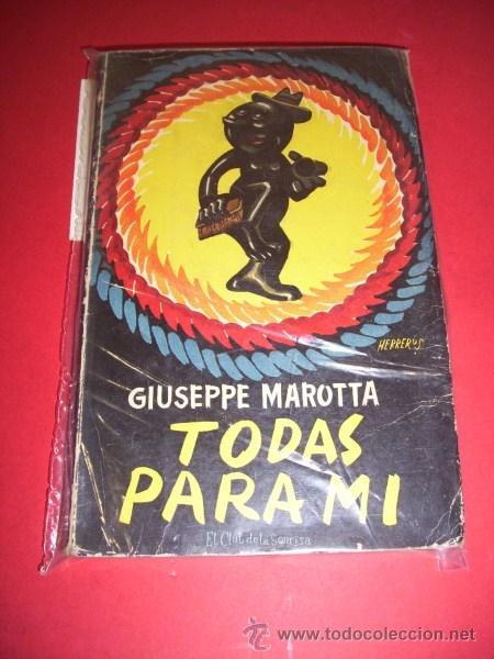 Libros de segunda mano: MAROTTA, G. - Todas para m&iacute; - Foto 1