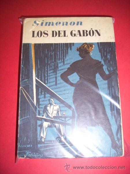 Libros de segunda mano: SIMENON, Georges - Los del Gab&oacute;n : novela - Foto 1