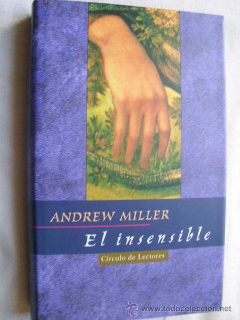Libros de segunda mano: EL INSENSIBLE. MILLER, Andrew. 1998 - Foto 1