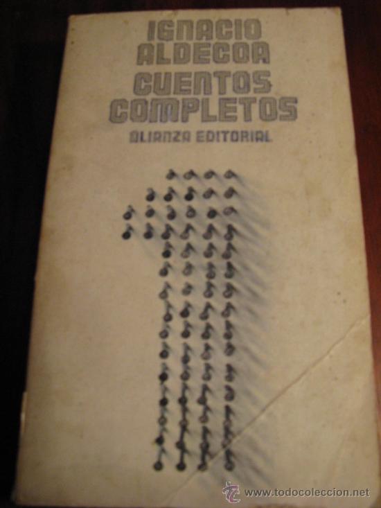 Libros de segunda mano: IGANCIO ALDECOA.- CUENTOS COMPLETOS - Foto 1