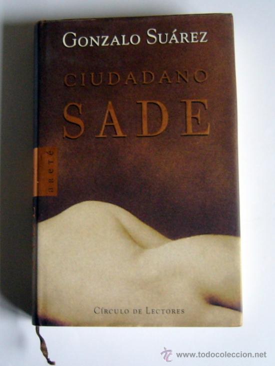 Libros de segunda mano: CIUDADANO SADE - GONZALO SUAREZ - Foto 1
