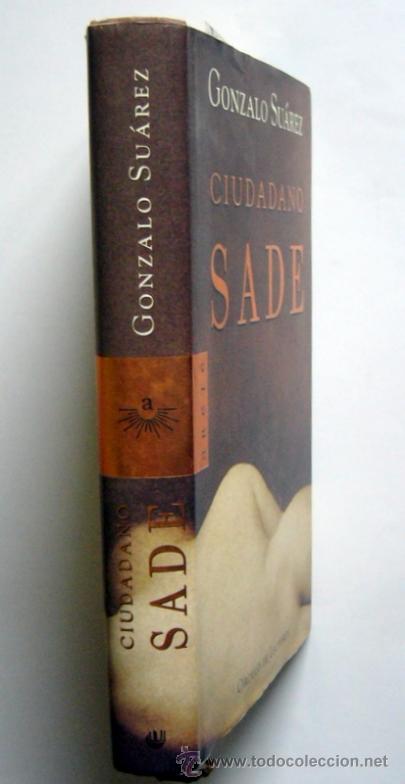 Libros de segunda mano: CIUDADANO SADE - GONZALO SUAREZ - Foto 5