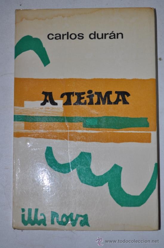 Libros de segunda mano: A Teima. CARLOS DUR&Aacute;N  RM60206 - Foto 1