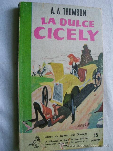 Libros de segunda mano: LA DULCE CICELY. THOMSON, A.A. 1960 - Foto 1