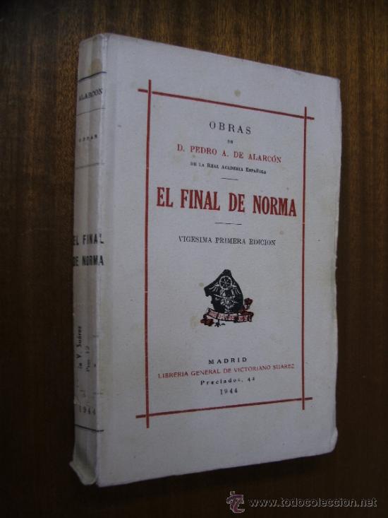 Libros de segunda mano: EL FINAL DE NORMA / PEDRO A. DE ALARC&Oacute;N / MADRID 1944 - Foto 1